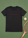 After the match T-Shirt
