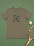 Play With Grace T-Shirt