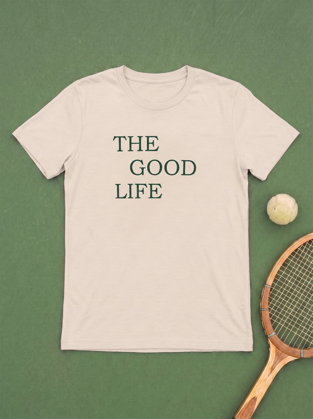 THE GOOD LIFE T-Shirt