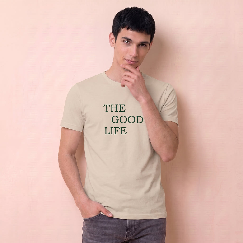 THE GOOD LIFE T-Shirt