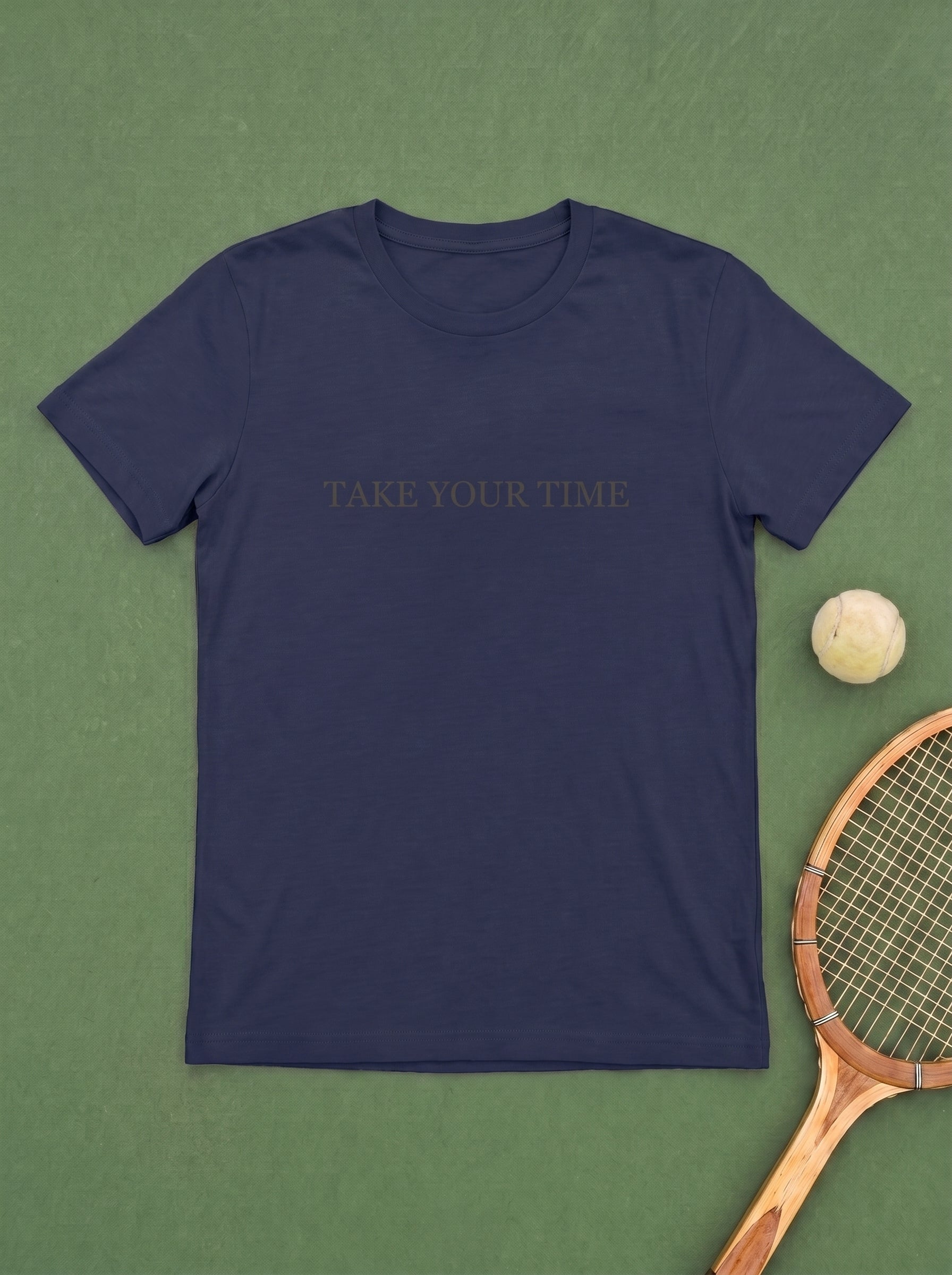 Take your time T-Shirt
